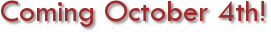 Coming October 4th!
