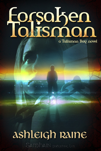 Forsaken Talisman by Ashleigh Raine